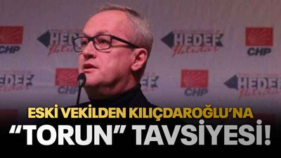 Eski vekilden Kılıçdaroğlu’na “torun” tavsiyesi!